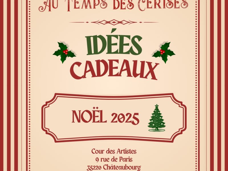 Au Temps Des Cerises - Idées cadeaux - Noël 2025 -